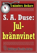 5-minuters deckare. S. A. Duse: Julbrännvinet. En historia. Återutgivning av text från 1919