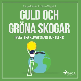 Guld och gröna skogar: Investera klimatsmart oc