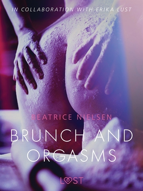 Brunch and Orgasms - erotic short story (e-bok)