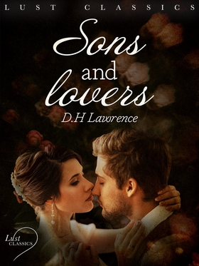 LUST Classics: Sons and Lovers (e-bok) av D. H.