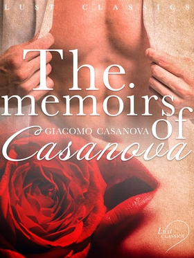 LUST Classics: The Memoirs of Casanova (e-bok) 