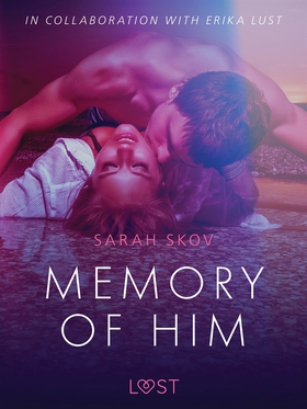 Memory of Him - erotic short story (e-bok) av S