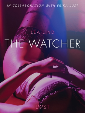 The Watcher - erotic short story (e-bok) av Lea