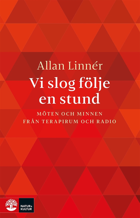 Vi slog följe en stund : Möten och minnen från terapirum och radio