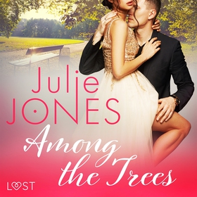 Among the Trees - erotic short story (ljudbok) 