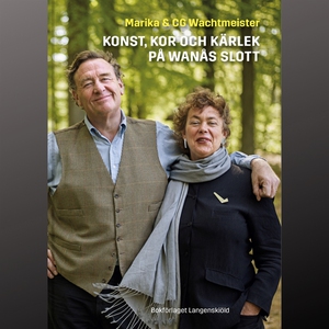 Konst, kor och kärlek på Wanås slott (ljudbok)
