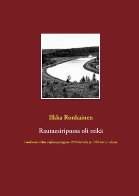 Rautaesiripussa oli reikä: Luokkataistelua raja