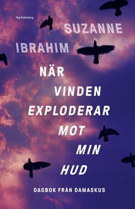 När vinden exploderar mot min hud: Dagbok från