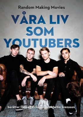 Våra liv som youtubers (e-bok) av Leif Eriksson