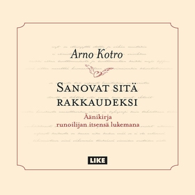 Sanovat sitä rakkaudeksi (ljudbok) av Arno Kotr