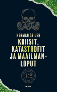 Kriisit, katastrofit ja maailmanloput (e-bok) a