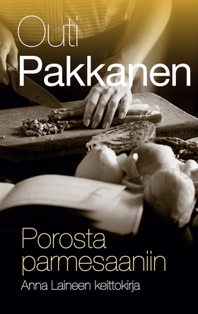 Porosta parmesaaniin (e-bok) av Outi Pakkanen