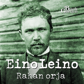 Rahan orja (ljudbok) av Eino Leino
