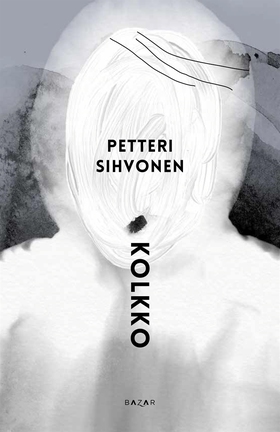Kolkko (e-bok) av Petteri Sihvonen