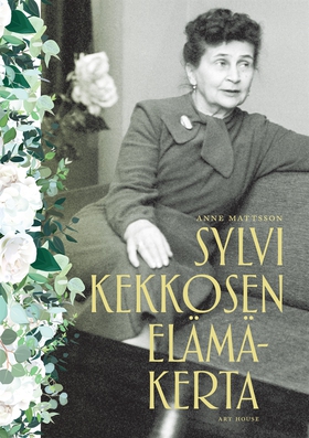 Sylvi Kekkosen elämäkerta (e-bok) av Anne Matts