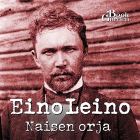 Naisen orja (ljudbok) av Eino Leino