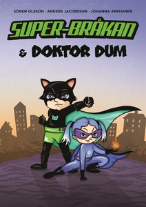 Super-Bråkan och Doktor Dum (e-bok) av Sören Ol