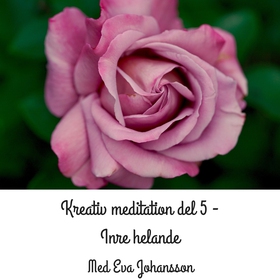 Kreativ meditation - del 5 (ljudbok) av Eva Joh