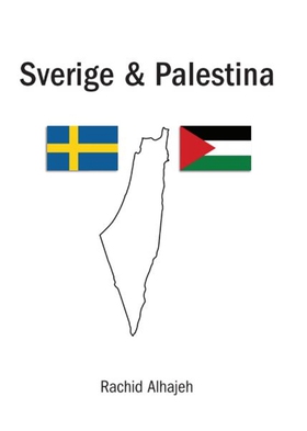 Sverige och Palestina (e-bok) av Rachid Alhajeh