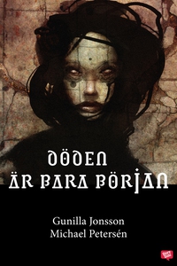 Döden är bara början (e-bok) av Gunilla Jonsson