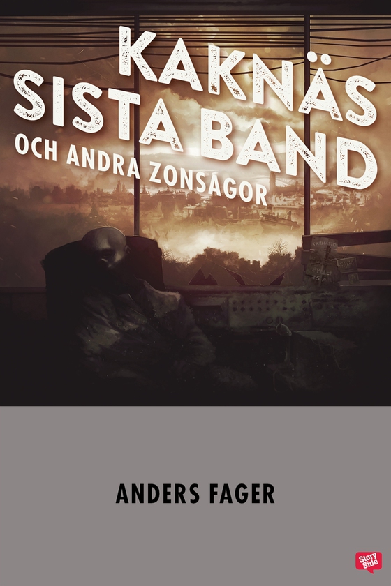 Kaknäs sista band och andra zonsagor