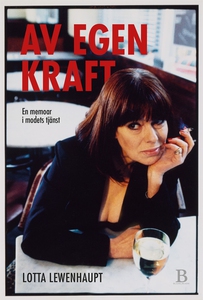 Av egen kraft (e-bok) av Lotta Lewenhaupt