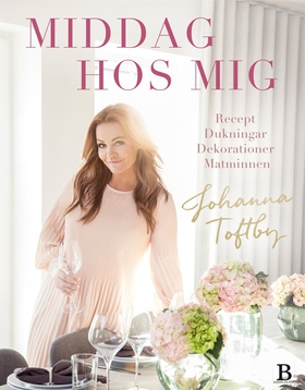 Middag hos mig! (e-bok) av Johanna Toftby