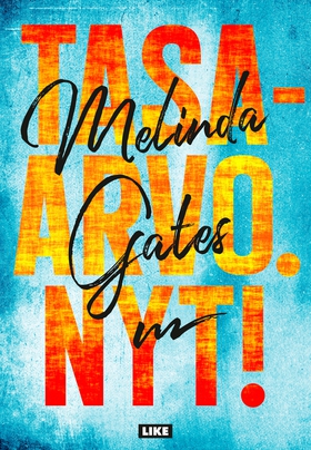 Tasa-arvo. Nyt! (e-bok) av Melinda Gates