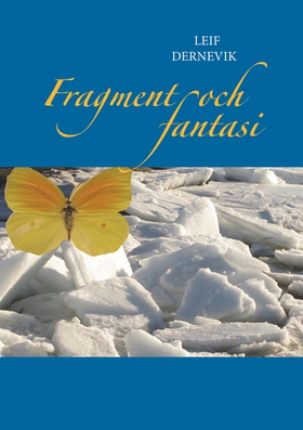 Fragment och fantasi (e-bok) av Leif Dernevik