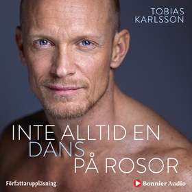 Inte alltid en dans på rosor (ljudbok) av Tobia