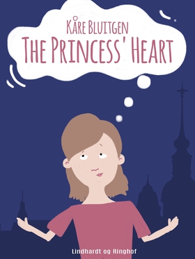 The Princess' Heart (e-bok) av Kåre Bluitgen