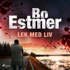 Lek med liv (ljudbok) av Bo Estmer