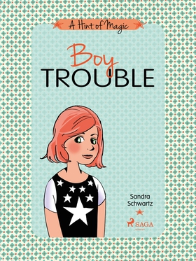 Boy Trouble: A light-hearted story about friend