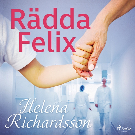 Rädda Felix (ljudbok) av Helena Richardson