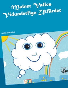 Molnet Valles Vidunderliga Utfärder (e-bok) av