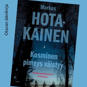 Kosminen pimeys väistyy (ljudbok) av Markus Hot