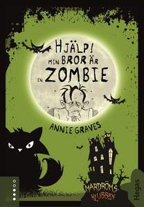 Mardrömsklubben 1: Hjälp, min bror är en zombie