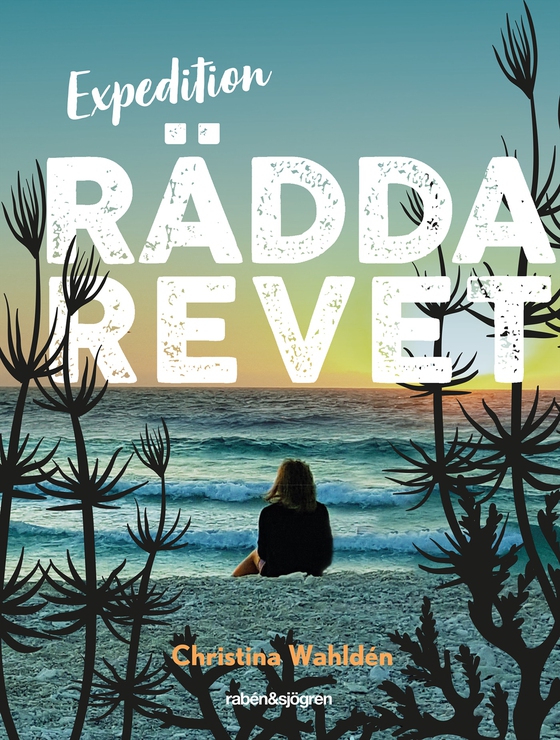 Expedition rädda revet (e-bok) av Christina Wahldén