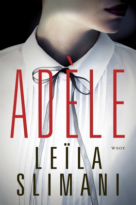 Adèle (e-bok) av Leïla Slimani