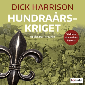 Hundraårskriget (ljudbok) av Dick Harrison