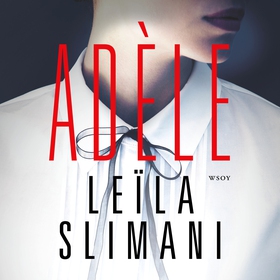 Adèle (ljudbok) av Leïla Slimani