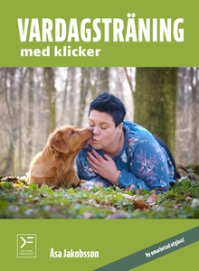 Vardagsträning med klicker (e-bok) av Åsa Jakob