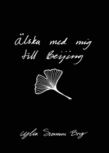 Älska med mig till Beijing (e-bok) av Ylva Sven
