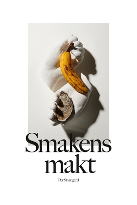 Smakens makt (e-bok) av Per Styregård