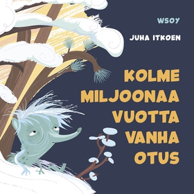 Pikku Kakkosen iltasatu: Kolme miljoonaa vuotta