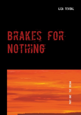 Brakes for Nothing: Part One (e-bok) av Lisa Te