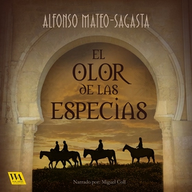 El olor de las especias (ljudbok) av Alfonso Ma