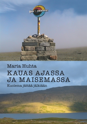 Kauas ajassa ja maisemassa: Kuolema jättää jälk