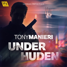 Under huden (ljudbok) av Tony Manieri