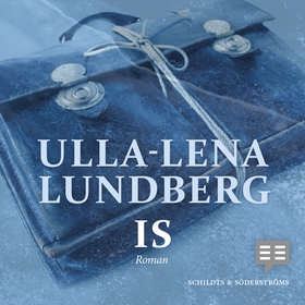 Is (ljudbok) av Ulla-Lena Lundberg